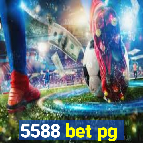 5588 bet pg